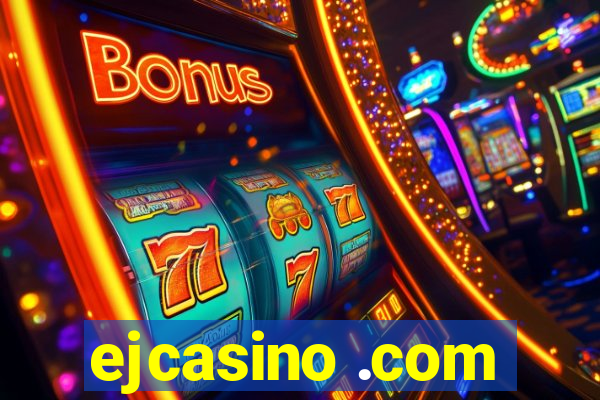 ejcasino .com